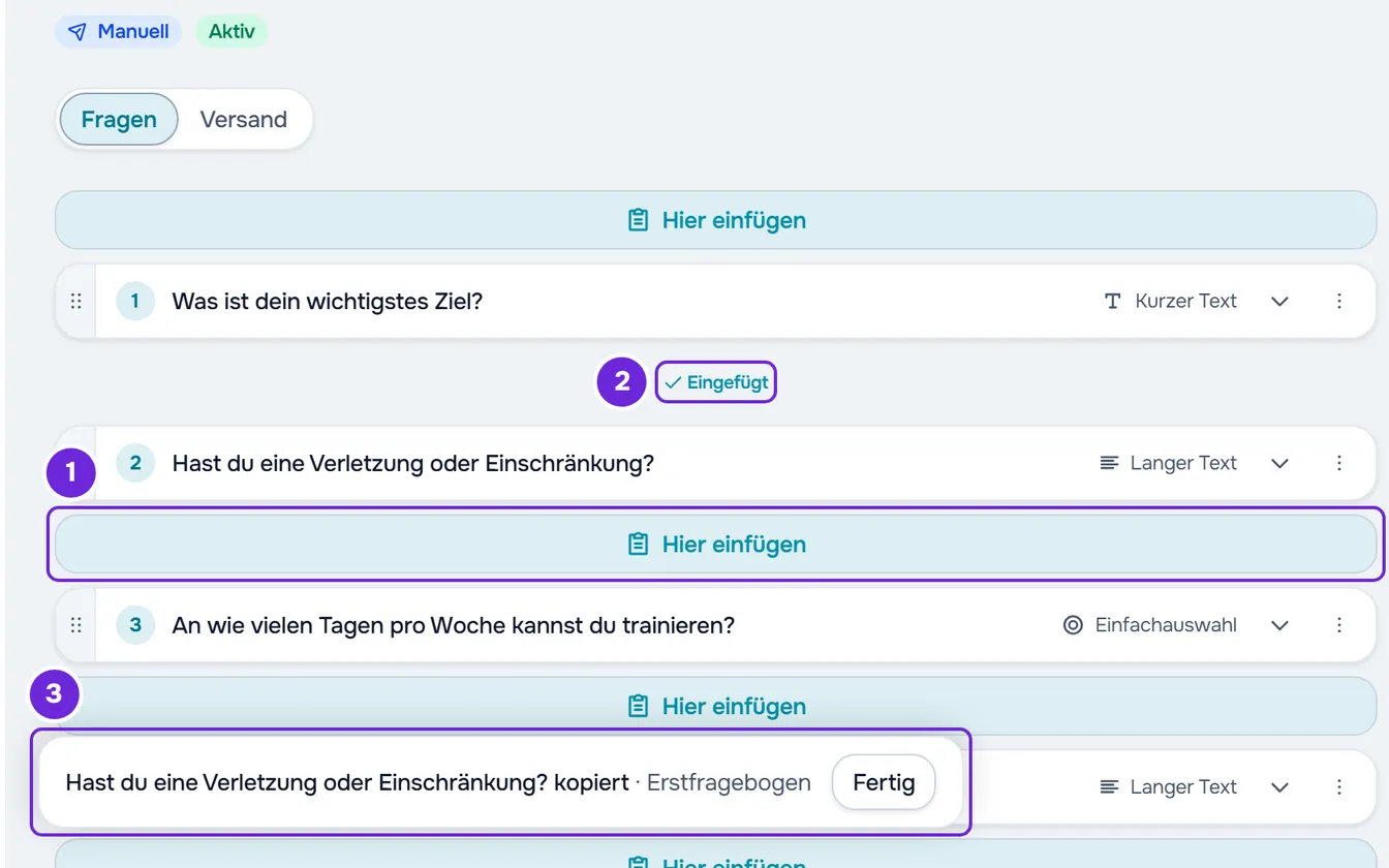 Tab Fragen eines Fragebogens nach dem Einfügen einer Frage: Eingefügt darüber, Hier einfügen in den Lücken und die Leiste mit Fertig.