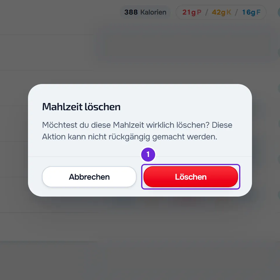 Fenster Mahlzeit löschen mit Bestätigungsfrage, dem Hinweis, dass es nicht rückgängig zu machen ist, und den Schaltflächen Abbrechen und Löschen.