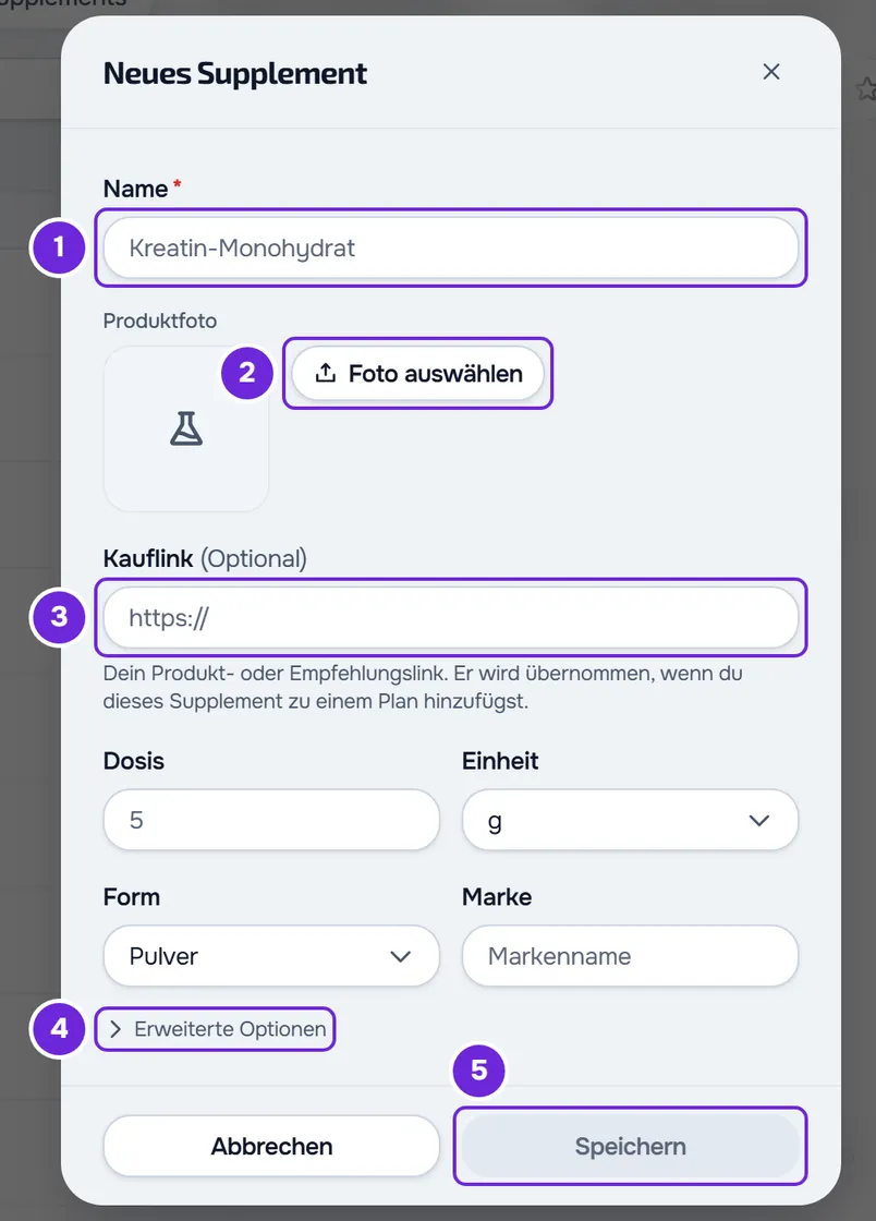 Fenster Neues Supplement: Name, Foto auswählen, Kauflink, Dosis und Einheit, Form und Marke, Erweiterte Optionen zugeklappt, Abbrechen und Speichern.