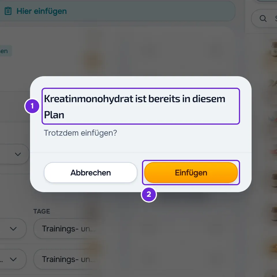 Fenster beim Einfügen von Kreatinmonohydrat in denselben Plan: „Kreatinmonohydrat ist bereits in diesem Plan“ mit Abbrechen und Einfügen.