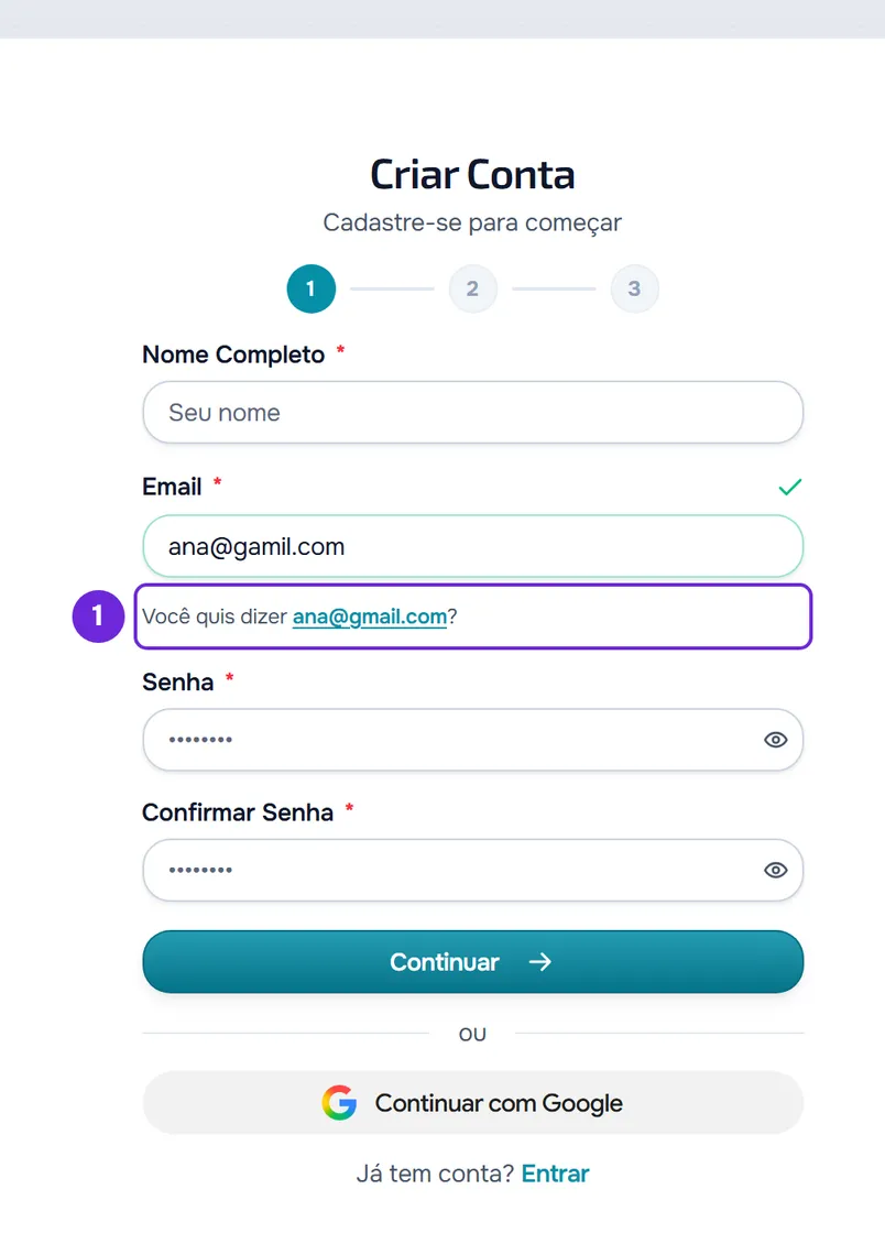 Etapa 1 do cadastro com ana@gamil.com em Email e, embaixo, a linha destacada “Você quis dizer ana@gmail.com?”, com o endereço corrigido sublinhado.