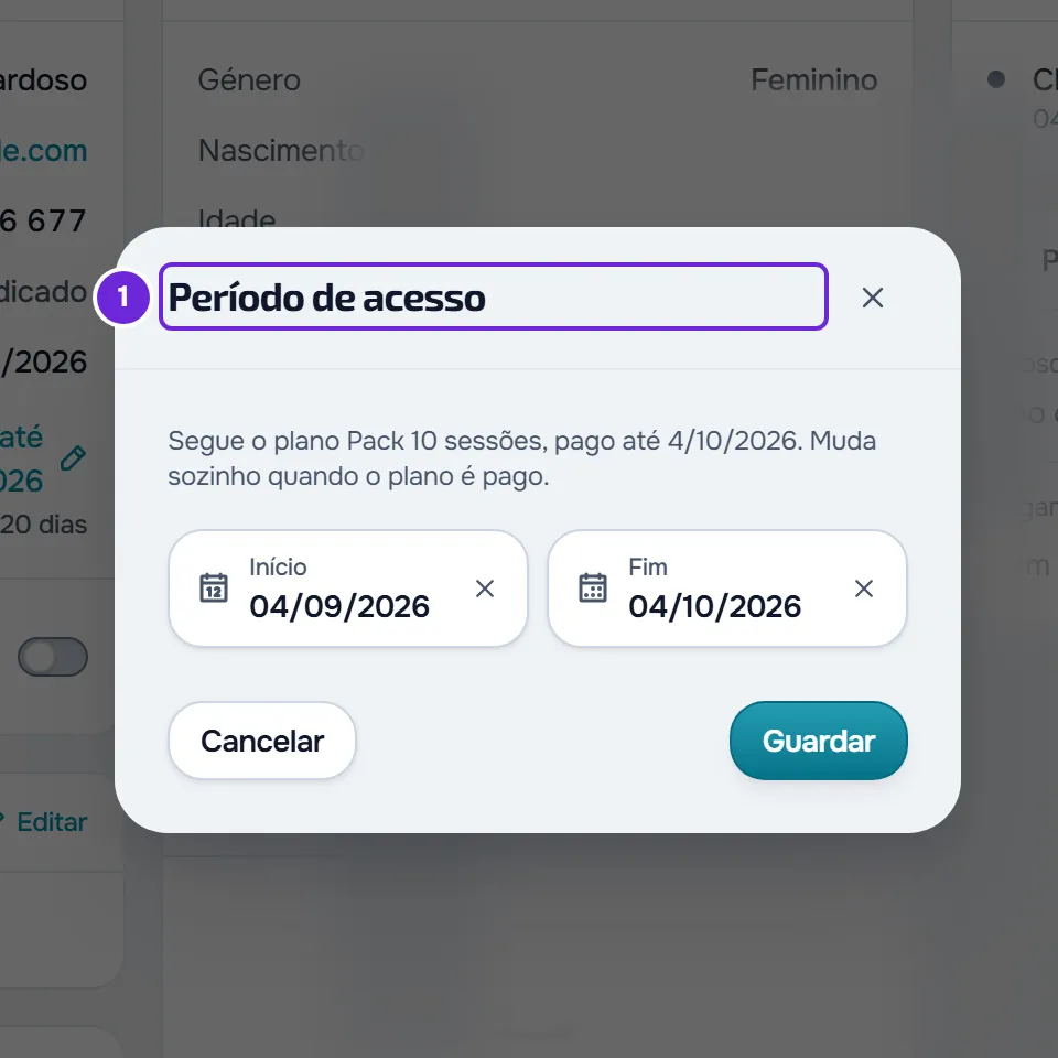 Janela Período de acesso com a frase Segue o plano Pack 10 sessões, pago até 4/10/2026, e os campos Início e Fim.